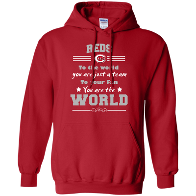 To Your Fan You Are The World Cincinnati Reds T Shirts