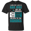 My Heart And My Soul Belong To The San Jose Sharks T Shirts