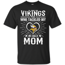 He Calls Mom Who Tackled My Minnesota Vikings T Shirts
