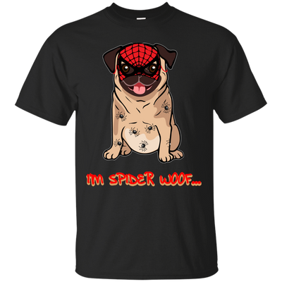 I'm Spider Woof Pug T Shirts