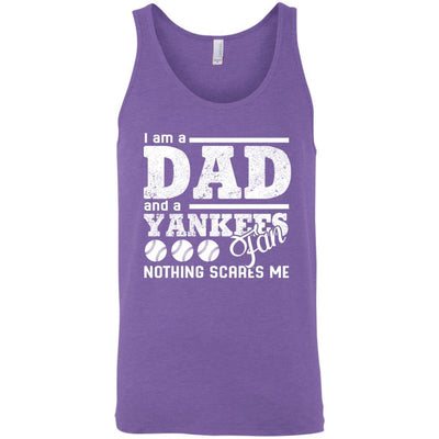 I Am A Dad And A Fan Nothing Scares Me New York Yankees T Shirt