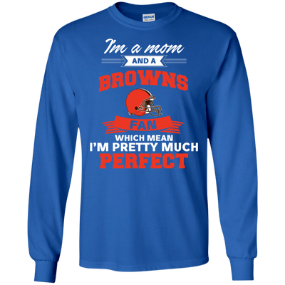 I'm A Mom And A Cleveland Browns Fan T Shirt