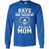 He Calls Mom Who Tackled My Tampa Bay Rays T Shirts