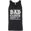 I Am A Dad And A Fan Nothing Scares Me New Orleans Saints T Shirt