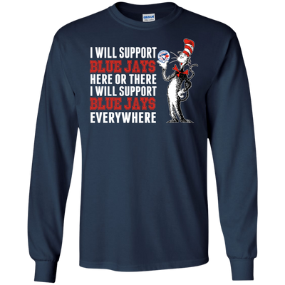 I Will Support Everywhere Toronto Blue Jays T Shirts