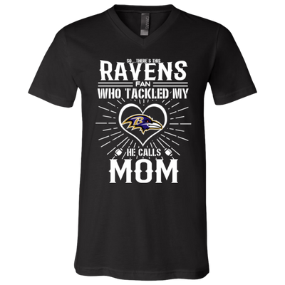 He Calls Mom Who Tackled My Baltimore Ravens T Shirts