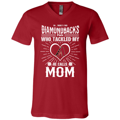 He Calls Mom Who Tackled My Arizona Diamondbacks T Shirts