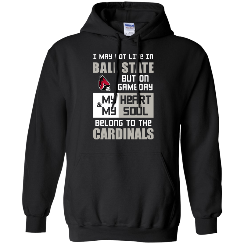 My Heart And My Soul Belong To The Ball State Cardinals T Shirts