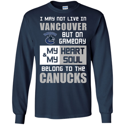 My Heart And My Soul Belong To The Vancouver Canucks T Shirts