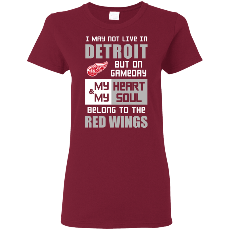 My Heart And My Soul Belong To The Detroit Red Wings T Shirts