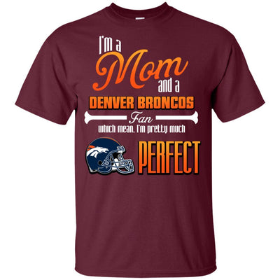 Cool Pretty Perfect Mom Fan Denver Broncos T Shirt