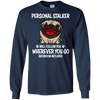 Personal Stalker Pug T Shirts