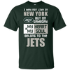 My Heart And My Soul Belong To The New York Jets T Shirts