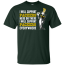 I Will Support Everywhere Green Bay Packers T Shirts