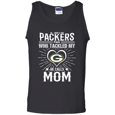 He Calls Mom Who Tackled My Green Bay Packers T Shirts