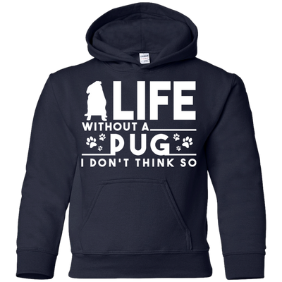 Life Without A Pug T Shirts