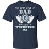 The Best Kind Of Dad Detroit Tigers T Shirts