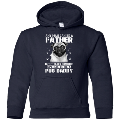 It Takes Someone Special To Be A Pug Daddy T Shirts