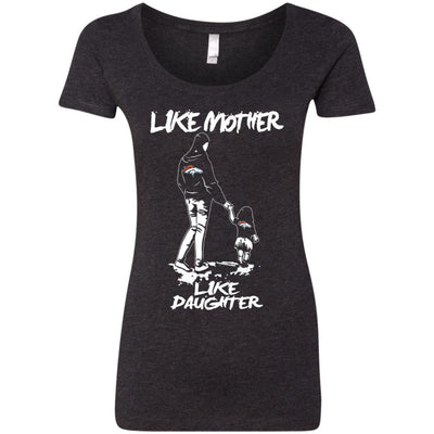 Like Mother Like Daughter Denver Broncos T Shirts