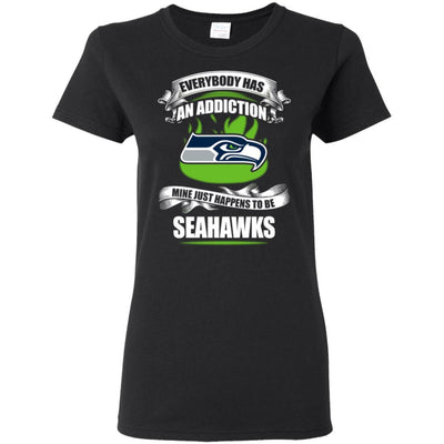 Everybody Has An Addiction Mine Just Happens To Be Seattle Seahawks T Shirt