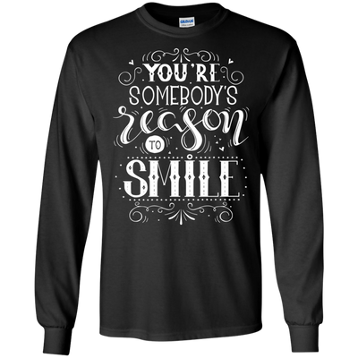 You Are Somebody's Reason To Smile T Shirts V1