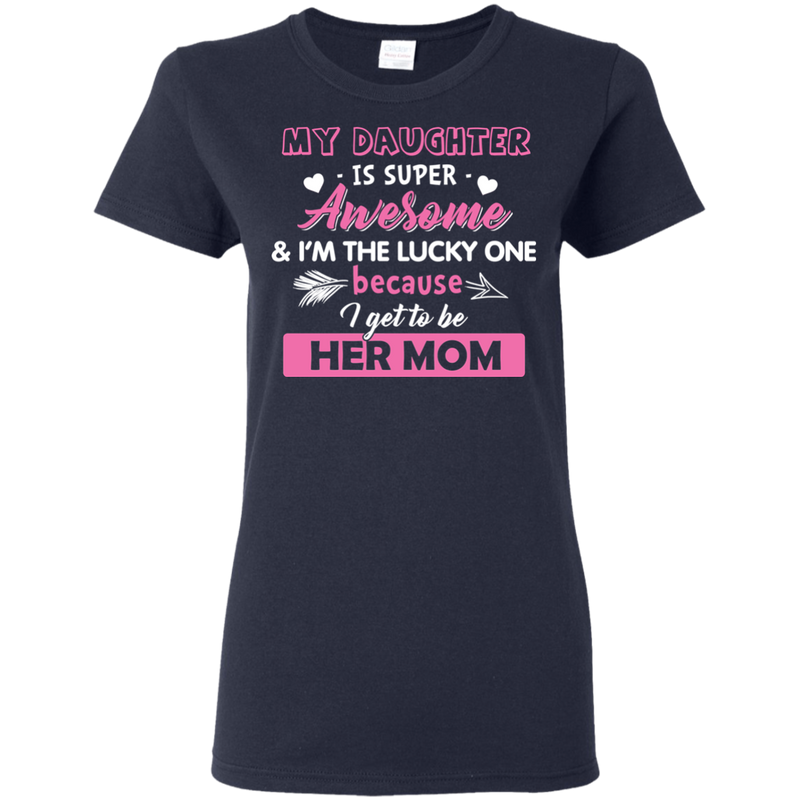 My Daughter Is Super Awesome T Shirts V1