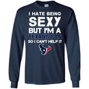 I Hate Being Sexy But I'm Fan So I Can't Help It Houston Texans Navy T Shirts