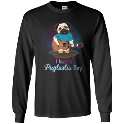 I Have A Pugtastic Day Pug T Shirts