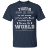 To Your Fan You Are The World Detroit Tigers T Shirts