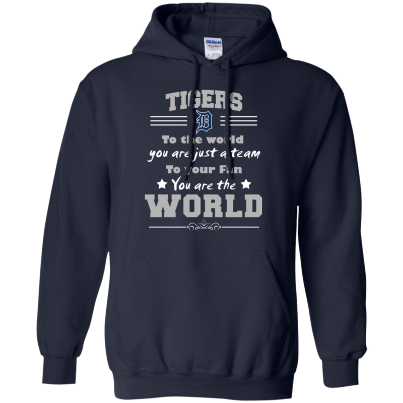 To Your Fan You Are The World Detroit Tigers T Shirts