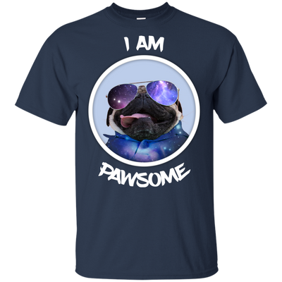 Nice Pug T Shirts - I Am Pawsome Pug, is a cool gift for friends