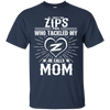 He Calls Mom Who Tackled My Akron Zips T Shirts