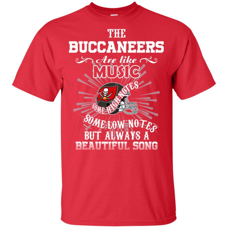 The Tampa Bay Buccaneers Are Like Music T Shirt
