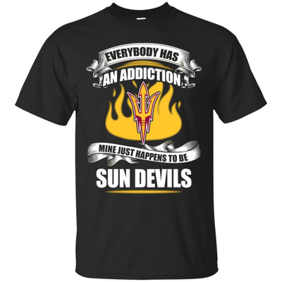 Everybody Has An Addiction Mine Just Happens To Be Arizona State Sun Devils T Shirt