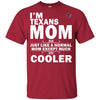 A Normal Mom Except Much Cooler Houston Texans T Shirts