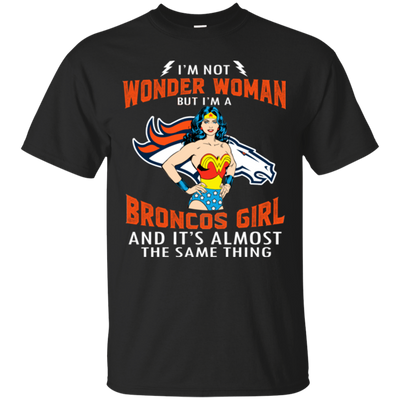 I'm Not Wonder Woman Denver Broncos T Shirts