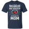 He Calls Mom Who Tackled My Tampa Bay Buccaneers T Shirts