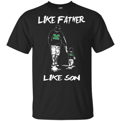 Happy Like Father Like Son Marshall Thundering Herd T Shirts