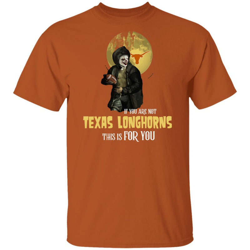 Become A Special Person If You Are Not Texas Longhorns Fan T Shirt