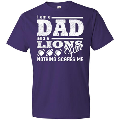 I Am A Dad And A Fan Nothing Scares Me Detroit Lions T Shirt