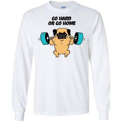 Pug - Go Hard Or Go Home T Shirts