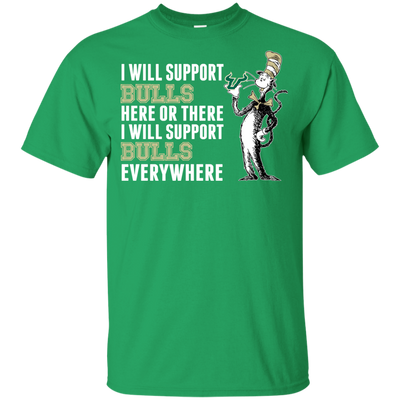 I Will Support Everywhere South Florida Bulls T Shirts