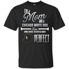 Cool Pretty Perfect Mom Fan Chicago White Sox T Shirt