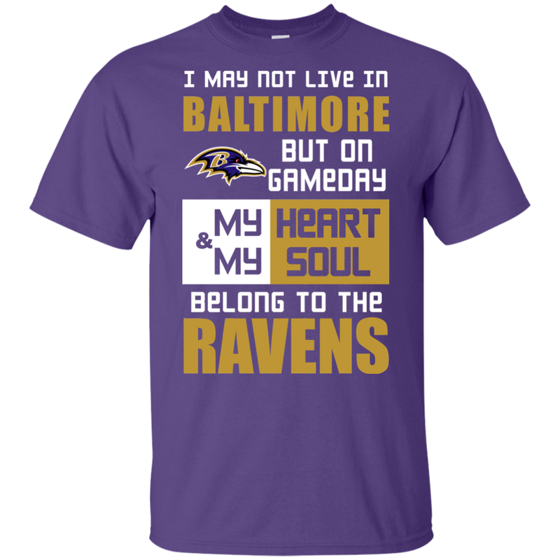 My Heart And My Soul Belong To The Baltimore Ravens T Shirts