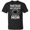 He Calls Mom Who Tackled My Carolina Panthers T Shirts