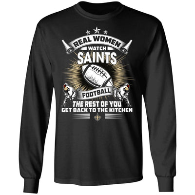 Funny Gift Real Women Watch New Orleans Saints T Shirt