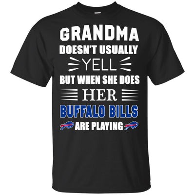 Grandma Doesn't Usually Yell Buffalo Bills T Shirts