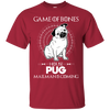 Game Of Bones House Pug Mailman Is Coming T Shirts