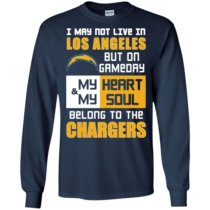 My Heart And My Soul Belong To The Los Angeles Chargers T Shirts