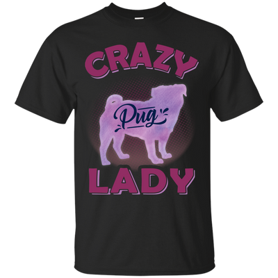 Crazy Pug Lady T Shirts